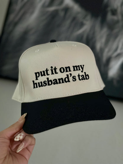 Put It On My Husband's Tab Hat